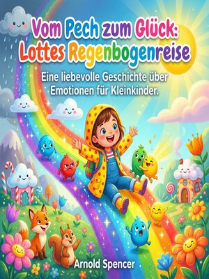 cover image of Vom Pech zum Glück--Lottes Regenbogenreise